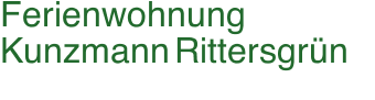 Ferienwohnung Kunzmann Rittersgrün